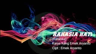 RAHASIA HATI (Karaoke) dengan Lirik Lagu cipta : Emek Aryanto