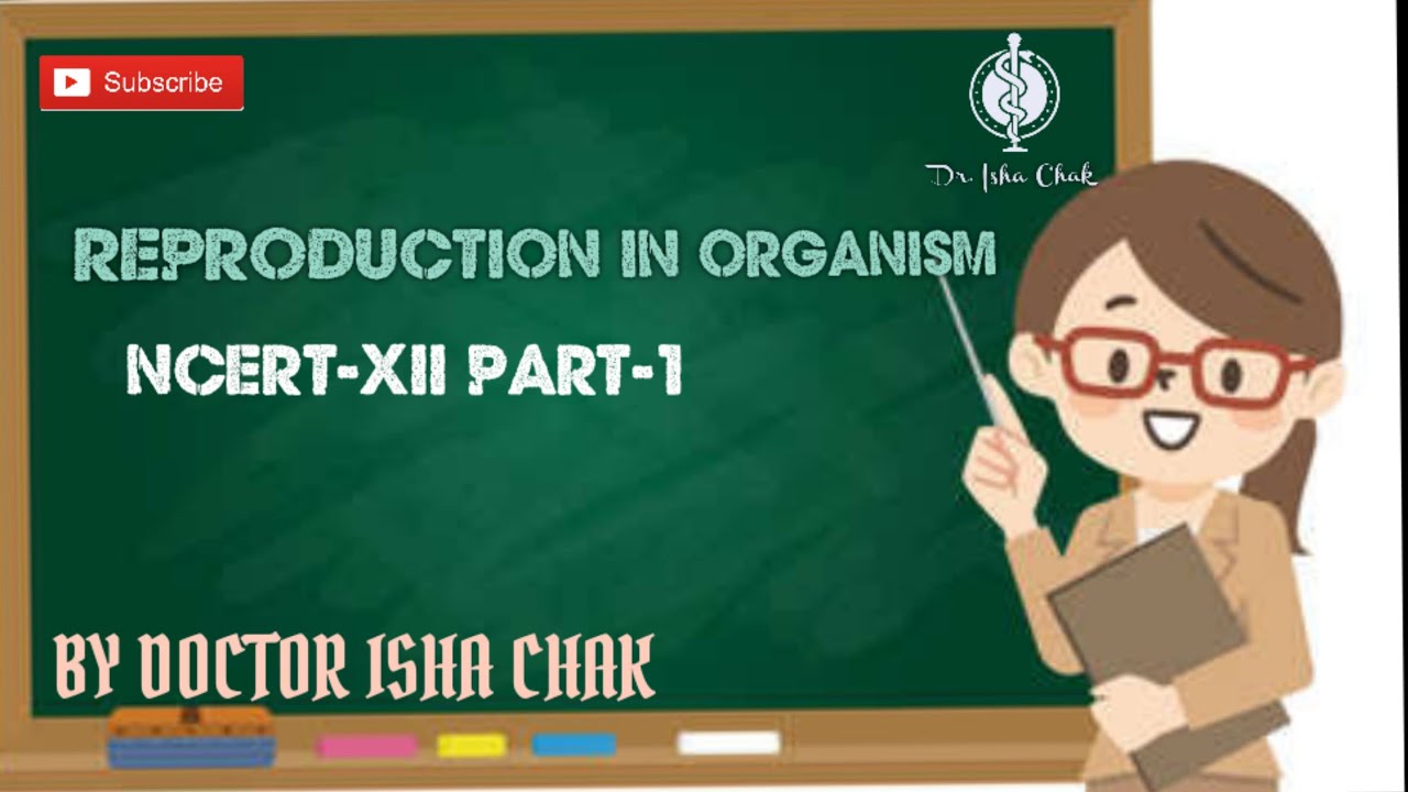 REPRODUCTION in Organisms NCERT-12 Biology 