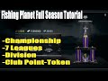 Fishing planetfull season tutorialchampionshipleaguedivisionclub pointtoken