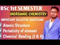BSc 1st Semester Inorganic Chemistry Selective Questions || BSc Odisha || NEP-2020