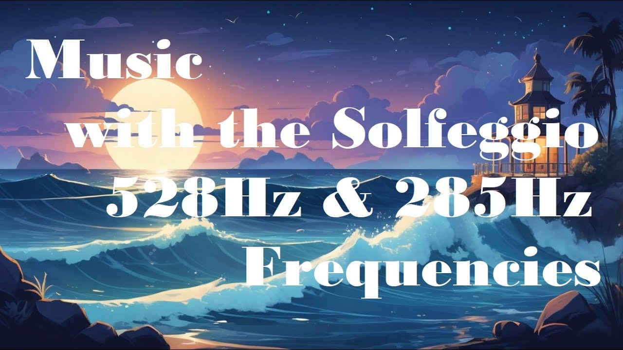 Ocean dreams with the Solfeggio 528Hz & 285Hz for deep relaxation - YouTube