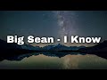 Capture de la vidéo Big Sean - I Know, Ft. Jhené Aiko (Lyrics)