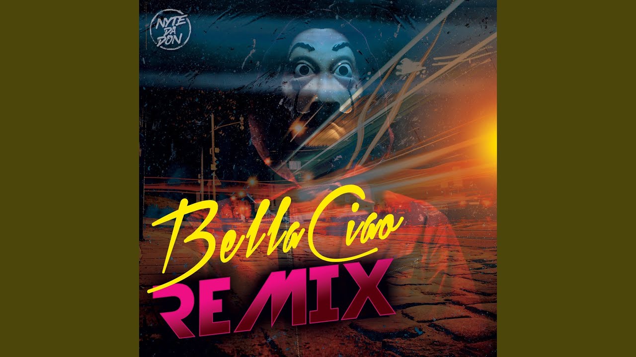 Watch Bella Ciao (Remix) on YouTube
