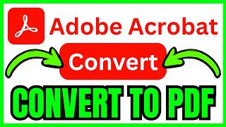 How To CONVERT Adobe Acrobat Document To PDF (QUICK & EASY) 2026