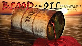 Blood And Oil The Middle East In World War I