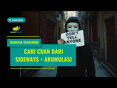 Rahasia Screening Saham: Cari Cuan dari Sideways + Akumulasi