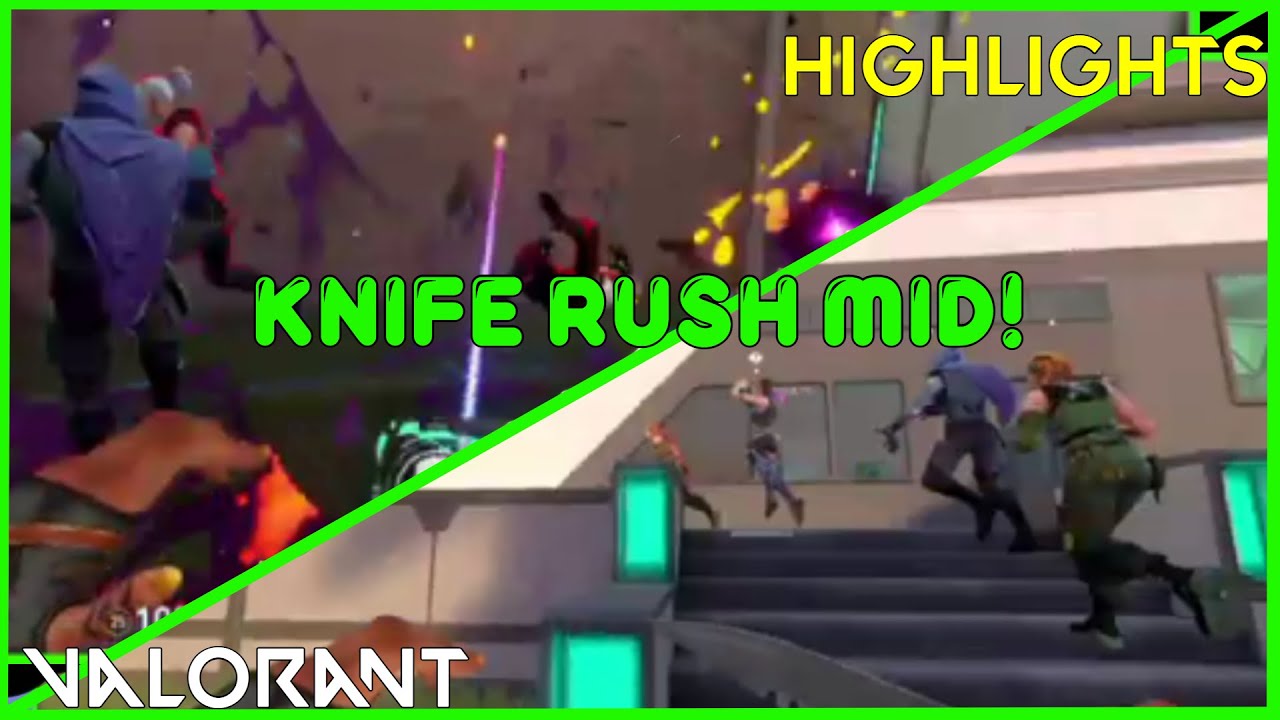 Knife Rush Mid! Valorant Day 5 Highlights YouTube