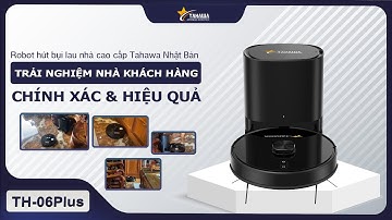Robot Hút Bụi Lau Nhà Tự Đổ Rác Tahawa TH-07Pro - giúp việc thông minh cho mọi nhà