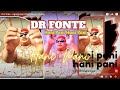 Dr fonte  agiagi hani pani music