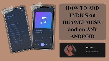 HOW TO ADD LYRICS on HUAWEI MUSIC and on ANY ANDROID l Coookie_ash