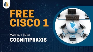 Cisco 1 | CCNA 1 (ITN) 2023 | Module 1 | Quiz | Cognitipraxis
