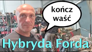 Motodziennik Warsztat: HYBRYDA z FORDA Mondeo, C-Max. MASAKRRRA