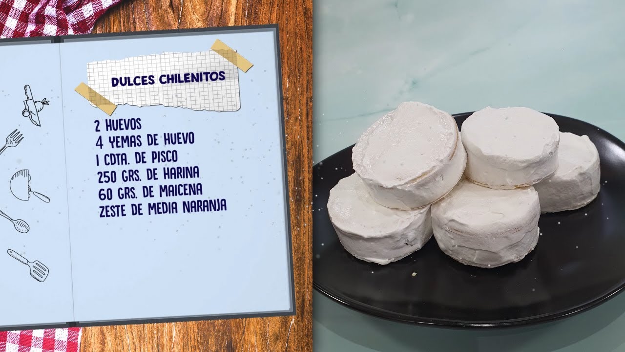 Dulces chilenitos - Delicias en la cocina - capítulo 3