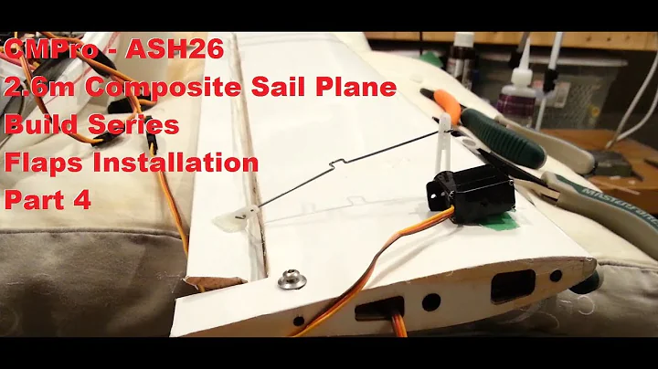 CMPro - ASH26 - 2.6m Composite Sail Plane - Build Series - Flaps Installation - Part 4