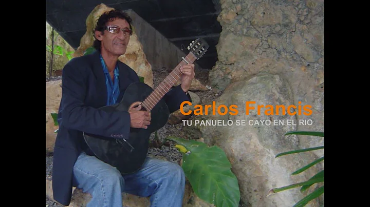 Carlos Francis - Tu pauelo se cay en el ro