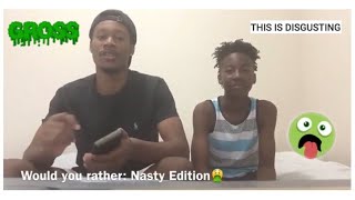 Would You Rather: Nasty Edition🤮