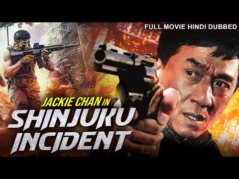 Jackie Chan's SHINJUKU INCIDENT - Hollywood Movie Hindi Dubbed | Naoto Takenaka | Hindi Action Movie