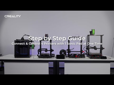 Step by Step Guide - Connect & Control 4 Printers with 1 Sonic Pad at One Time