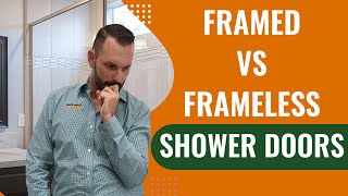 Framed Vs Frameless Shower Doors : Which Is Better for your house?