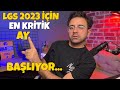 LGS 2023 için en Kritik Ay başlıyor...