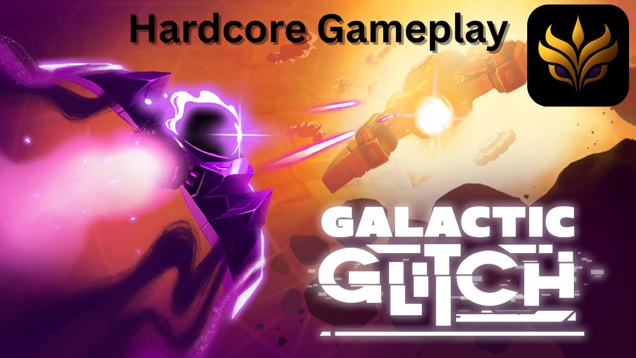 Galactic Glitch - Hardcore Gameplay (ExWord)