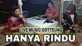 hanya rindu - adhemes kemalang - live music