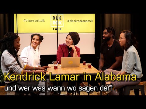 Kendrick Lamar in Alabama und wer was wann wo sagen darf | BlackRockTalk | 4. Folge