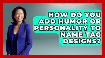 How Do You Add Humor Or Personality To Name Tag Designs? - Graphic Design Nerd