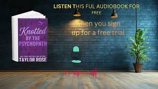 Knotted by the Psychopath Audiobook | Dark Psychological Romance Thriller
