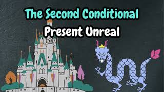 The Second Conditional Present Unreal (Presentation)