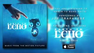 Joe Trapanese - 'Earth to Echo Suite' (Earth To Echo Soundtrack) [ Audio]