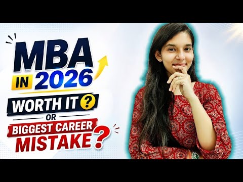 “Is MBA Still Worth It in 2026? | Reality No One Talks About” |