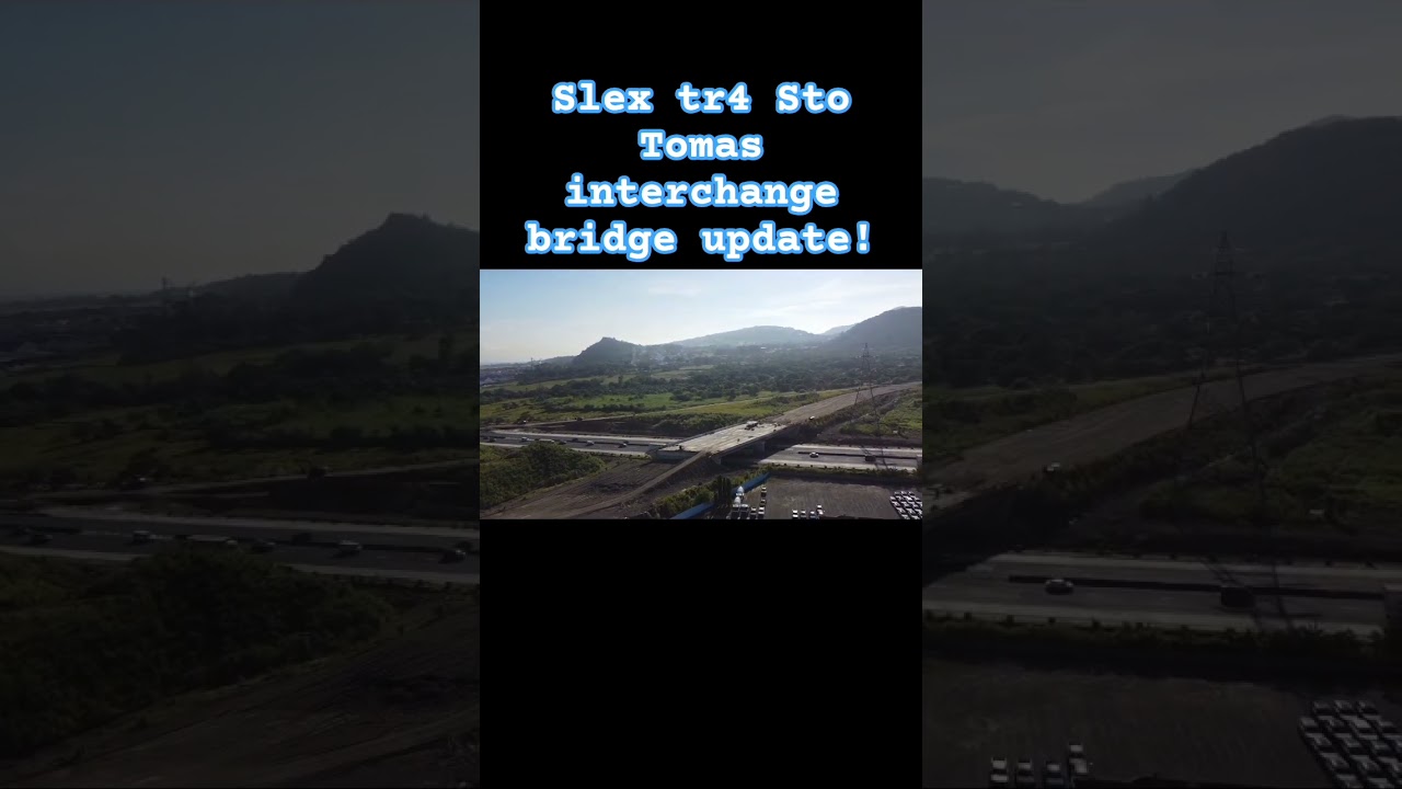 Update of Slex tr4 Sto Tomas Interchange Bridge!