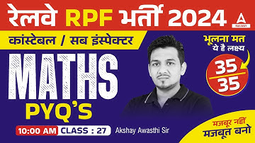 RPF SI Constable 2024 | RPF Maths Previous Year Question Paper | RPF Maths by Akshay Sir #27