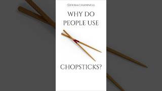 WHY DO PEOPLE USE CHOPSTICKS? GENERAL CULTURE SERIES ABOUT ASIA 1