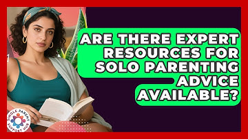 Are There Expert Resources for Solo Parenting Advice Available? | Single Parent Support Hub News