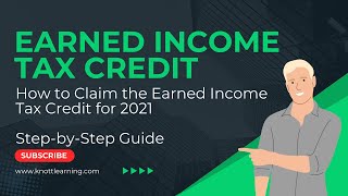 How to Claim Earned Income Tax Credit for 2021 Taxes (EITC)