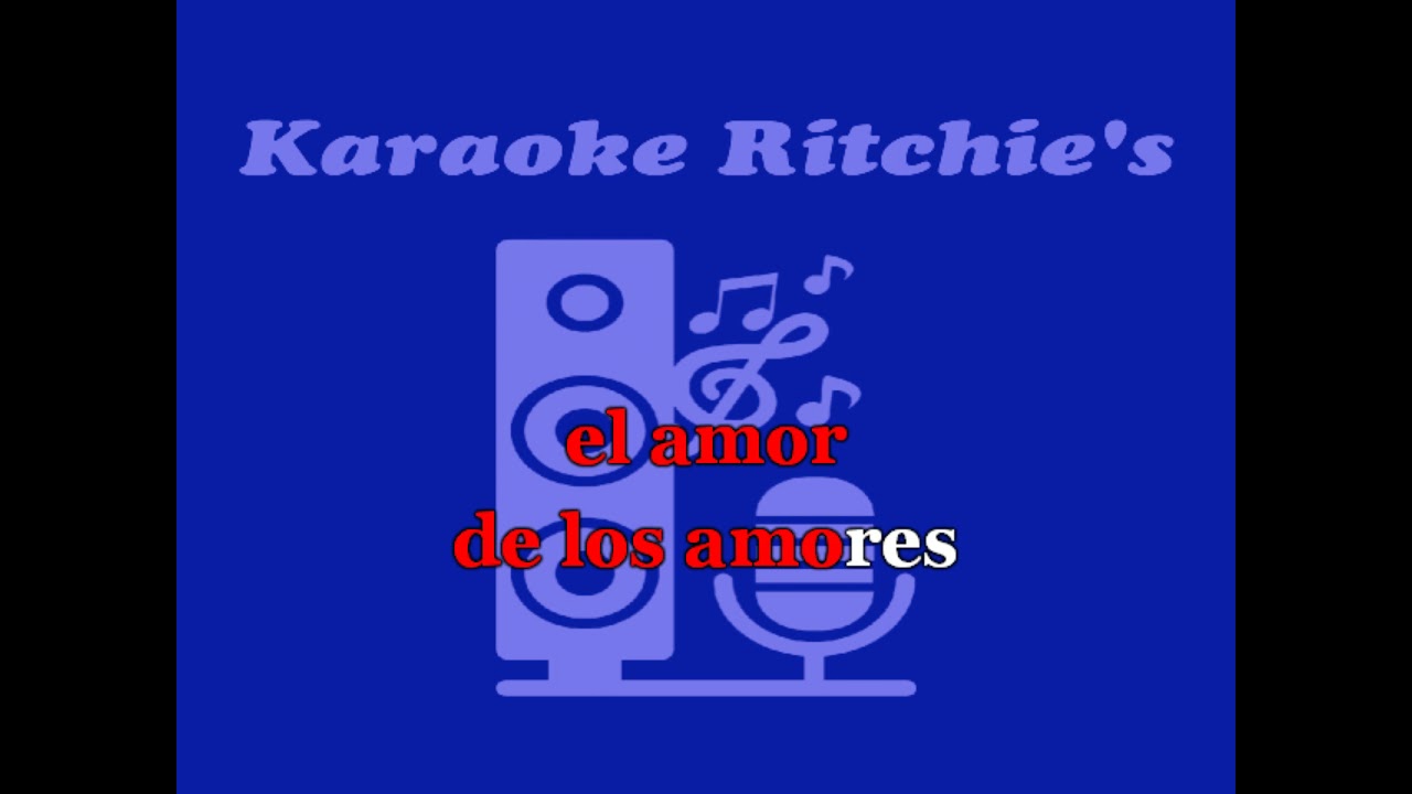 El amor de los amores Gilberto Santarosa Karaoke Ritchie´s