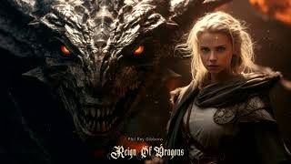 Reign Of Dragons | EPIC HEROIC FANTASY ORCHESTRAL CHOIR MUSIC