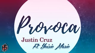 Provoca || Justin Cruz ft. Yeisie Marie [OFFICIAL] chords