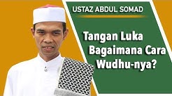 Ustaz Abdul Somad - Tangan Luka, Bagaimana Cara Wudhu-nya? - Durasi: 1.59. 
