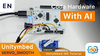 EP. 03 Smooth Servo Control: Coding ARM Cortex with AI [EN] | UnityMbed