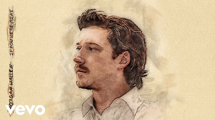 Morgan Wallen - If You Were Mine (Audio)