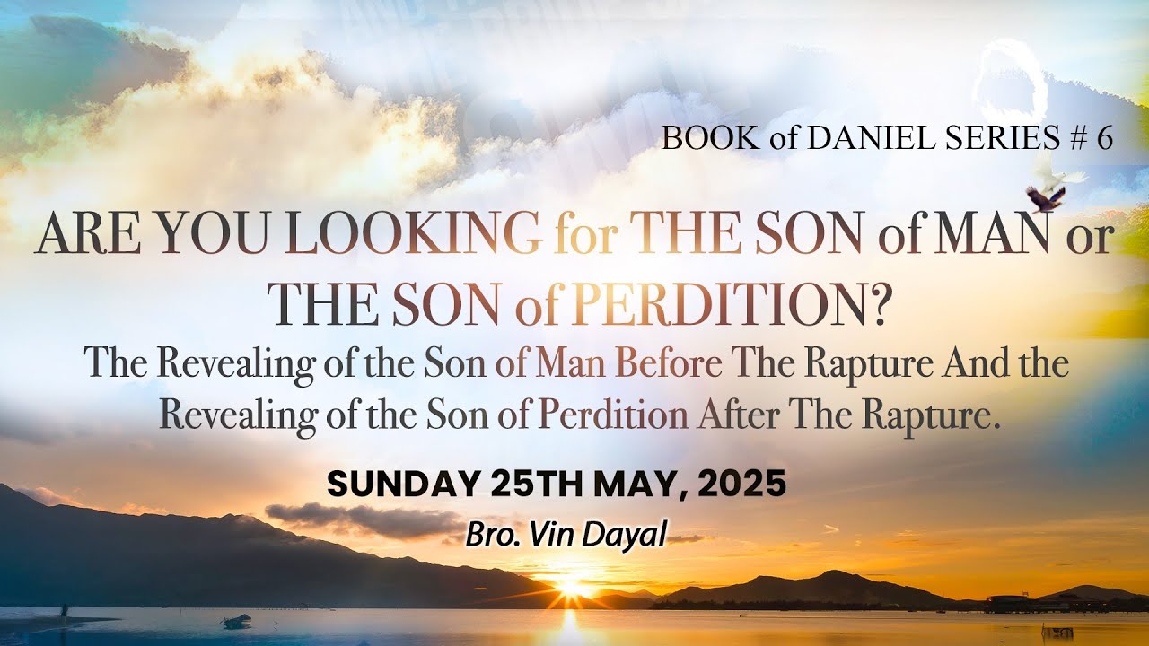 ARE YOU LOOKING for THE SON of MAN or THE SON of PERDITION?