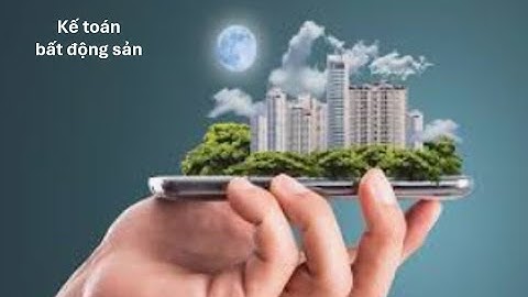 1.5.  Hạch toán kế toán bất động sản p1