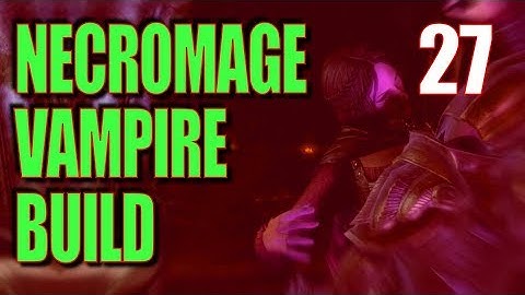 Skyrim Necromage Vampire Build Walkthrough Part 27: Restoration Up to 60