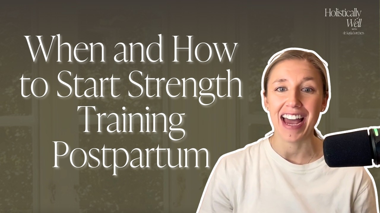 46 | When and How to Start Strength Training Postpartum (Weeks 5–8)