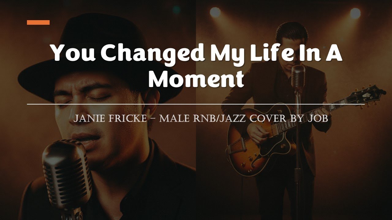 You Changed My Life In A Moment - Janie Fricke - Male RNB/Jazz Cover (Lyric Video)