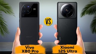 Vivo X80 Pro vs Xiaomi 12S Ultra