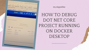 How to debug Dot net core project running on docker desktop